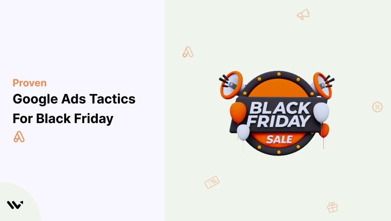 Google Ads Tactics For Black Friday